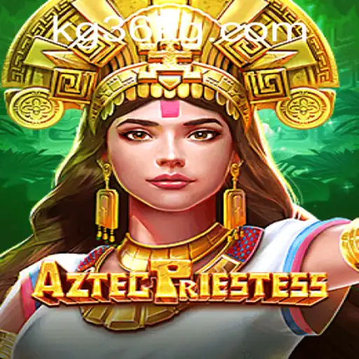 Unveiling the Mysteries of AztecPriestess: An In-Depth Look at the Game and KG36.com